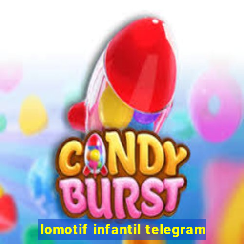 lomotif infantil telegram